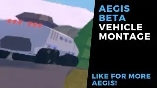 Aegis Beta Vehicle Montage/Tutorial | ROBLOX