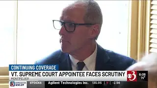 Vt. Supreme Court nominee faces scrutiny over Trump-era immigration cases