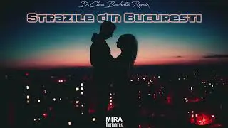 florianrus, MIRA - Strazile din Bucuresti (DJ Clau Bachata Remix)