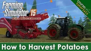 FS15 - CoursePlay Tutorials - How to Collect Potatoes With CoursePlay