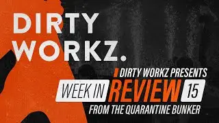 WEEK IN REVIEW : Week 15 2020 | From the Quarantine Hardstyle Bunker