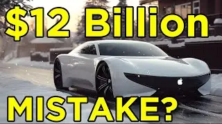 $12 Billion MISTAKE? Apple Cancels Project Titan (Apple Car)