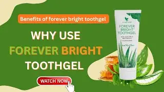 Benefits of forever Bright toothgel and why use this #toothgel || By: Dileep Kumar (wellness coach) 
