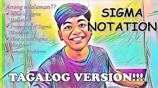 SIGMA NOTATION: What is Sigma Notation and Its Properties?? in TAGALOG!!