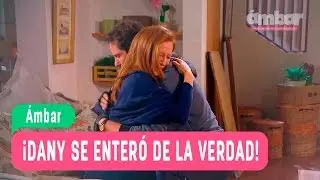 Ámbar - ¡Dany se enteró de la verdad! - Dany y Matilde / Capítulo 11