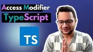 19 TypeScript Course - Access Modifiers and getter & setter