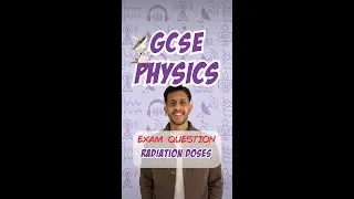 GCSE Physics: Exam Question | Radiation Doses