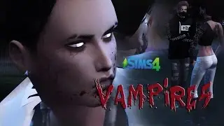 Vampires - Sims  4 Machinima