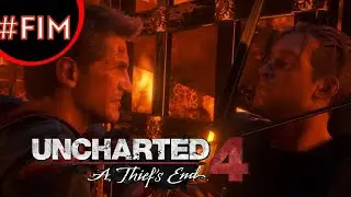 UNCHARTED 4 O FIM DE UM LADRÃO (PS5) #FIM | O FIM DE UM LADRÃO