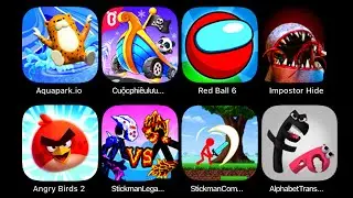 Alphabet transformation Lore, imposter hide, red ball 6, angry birds 2, stickman combat