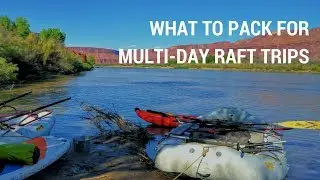 What to Pack for Multi-Day Whitewater Raft Trip | Mild to Wild Rafting & Jeep Tours