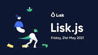 Lisk.js 2021 | Day 1