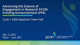 The Advancing the Science of Engagement in Research PCORI Funding Announcement is Now Open!