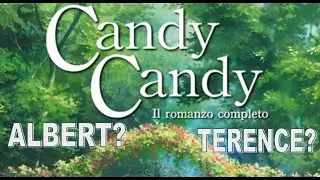 Candy Candy - il romanzo | La scelta di Candy | Puntata 1