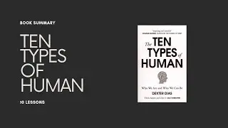 The Ten Types of Human by Dexter Dias - Book Summary