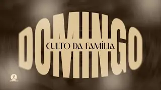 Culto Da Família - 11.01.2025