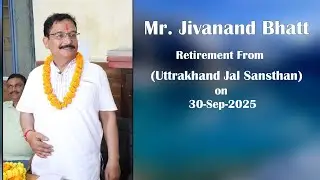 Retirement Highlight of Mr.Jivanand Bhatt from Uttrakhand Jal Sansthan Dehradun @ Gagan Photography 