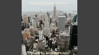 Bgm for SoHo Cocktail Bars