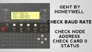 How to Check  / Configure Baud Rate | Check Node Address in Addressable Gent Fire Panel.