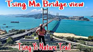 Guide To Tsing Yi Nature Trail To Tsing Ma Bridge View ( HONGKONG )