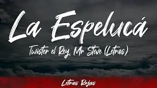 La Espeluc&aacute; - Twister el Rey, Mr Steve (Letras / Lyrics) | #WingLyrics