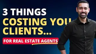 3 Things That Are Costing You Real Estate Clients (Fix These Fast)