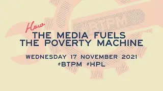EVENT: How the media fuels the poverty machine #BTPM