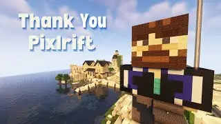 Minecraft | Thank you Pixlrift!