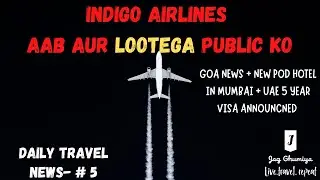 India travel news today | travel news today India hindi | Daily Travel News : Ep  5 | 4k