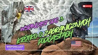 Wspincast Odc. 3 - O zagranicznych Podcastach wspinaczkowych #wspinaczka #bouldering #podcast #wspin