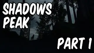 SHADOWS PEAK - Gameplay Playthrough (PC) - Part 1 - Indie Horror Intro | xxSnEaKyGxx