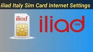 iliad Sim Card Italy Internet Settings | Italy Sim card apn Settings 2022
