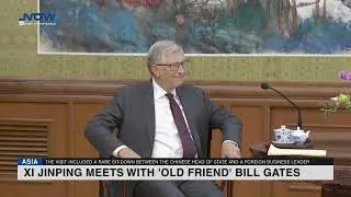 Xi Jinping meets with 'old friend' Bill Gates in Beijing