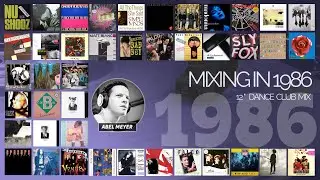 Mixing in 1986 by Abel Meyer - Maxis 12 Dance Club mix - Yearmix