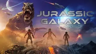 JURASSIC GALAXY (2018) | trailer
