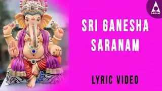 Sri Ganesha Charanam | Lyric Video | Vinayagar Tamil Devional Songs | Daily Slokas