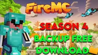 Fire Mc Season 4 Backup File | Free Download  Now