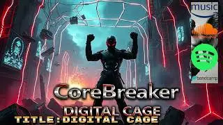 CoreBreaker    Digital Cage