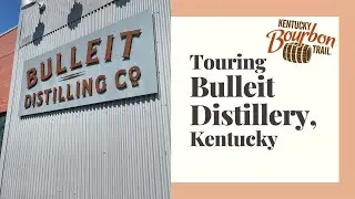 Touring BULLEIT Distillery [Kentucky Bourbon Trail]