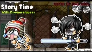 MapleStory :: Story Time With Dream :: Almost Died Fool!