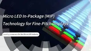 Micro LED In-Package (MIP) Technology for Fine-Pitch Displays