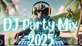 DJ Party Mix | June 2025 (Monster Set #76)