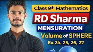 CLass 9th Maths RD SHARMA | Volume of Sphere | Examples Solution | pg. No. 16.13-16.15