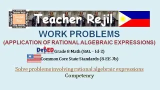 Grade 8-Work Problems (Application of Rational Algebraic Expressions)