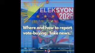 Where and how to report vote-buying, 'fake news,' and election violations
