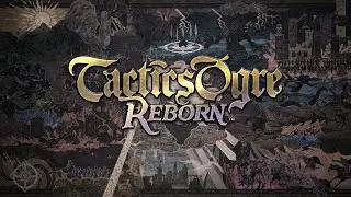 Прохождение: Tactics Ogre: Reborn (Ep 1) Месть за семью и подготовка к востанию
