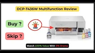 DCP T436W Multifunction Printer Review | Don&rsquo;t Fall for Marketing Tricks |