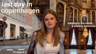 Last day in Copenhagen | Walks & Christiansborg Palace