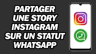 Comment Partager Une Story Instagram Sur Un Statut WhatsApp | Rapide et Facile