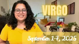 VIRGO ♍️ Practical Matters! September 1-7, 2025